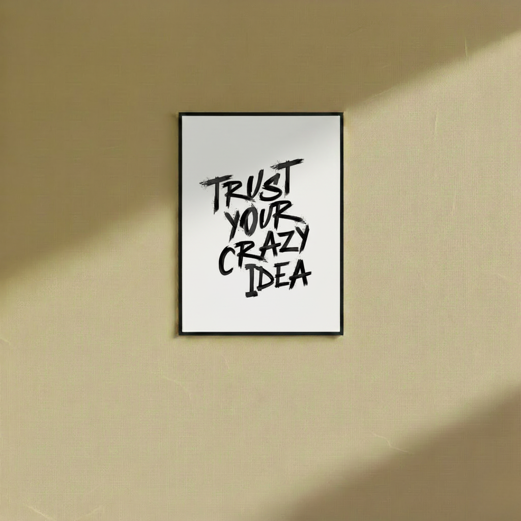 Trust Your Crazy....- Wall Frame